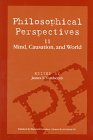Philosophical Perspectives : Mind, Causation and World, , 0631207945