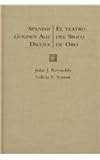 Spanish Golden Age Drama : An Annotated Bibliography of United States Doctoral Dissertations, 1899-1992, Reynolds, John J. and Szmuk, Szilvia E., 0873525701