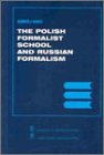 The Polish Formalist School and Russian Formalism (Rochester Studies in Central Europe) (Rochester Studies in East and Central Europe)