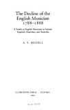 The Decline of the English Musician, 1788-1888 : A Family of English Musicians in Ireland, England, Mauritius, and Australia, Beedell, Ann, 0198162944