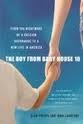 The Boy from Baby House 10 Publisher: St. Martin's Press