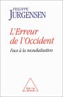 L' erreur de l'Occident face à la mondialisation