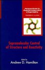 Supramolecular Control of Structure and Reactivity, , 0471959200