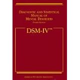 Diagnostic and Statistical Manual of Mental Disorders DSM-IV