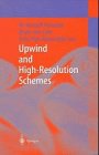 Upwind and High-Resolution Schemes, Hussaini, M. Yousuff and Leer, Bram V., 3540616551