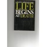 Life begins at death
