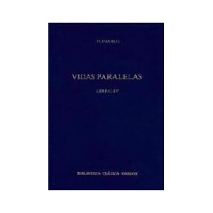 Vidas paralelas IV / Parallel Lives (Spanish Edition)