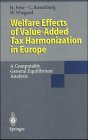 Welfare Effects of Value-Added Harmonization in Europe : A Computable General Equilibrium Analysis, Fehr, Hans, 3540588264