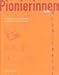 Pionierinnen der Architektur: Eine Baugeschichte der Moderne