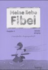 Meine liebe Fibel. Ausgabe A. Schreiblehrgang. Vereinfachte Ausgangsschrift. RSR. (Lernmaterialien)