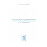Functional Magnetic Resonance Imaging Studies of Visual Motion Processing in the Human Brain, Sunaert, Stefan, 9058671003