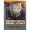 Engineering Psychology & Human Performance, by Christopher D. Wickens, Justin G. Hollands, Simon Banbury, Raja Parasuraman Engineering Psychology & Human Performance, by Christopher D. Wickens, Justin G. Hollands, Simon Banbury, Raja Parasuraman