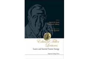 EDWARD TELLER LECTURES: LASERS AND INERTIAL FUSION ENERGY