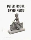 Peter Fischli and David Weiss: In a Restless World by Arthur C. Danto (1996-05-02)