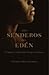 Los senderos del Edén : orígenes y evolución de la especie humana (Serie Mayor (critica))