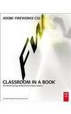 Adobe Fireworks CS5 Classroom in a Handbook (Includes CD)