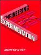 Engineering Experimentation : Ideas, Techniques and Presentation, Ray, Martyn S., 0070841845