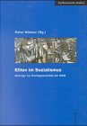 Eliten im Sozialismus: Beitrage zur Sozialgeschichte der DDR (Zeithistorische Studien) (German Edition)