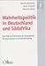 Wahrheitspolitik in Deutschland und Südafrika: Drei Pfade zur Aufarbeitung der Vergangenheit (Diskussionsbeiträge: Institut für Politische Wissenschaft an der Universität Hannover)