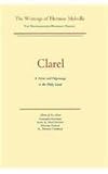 "Clarel - A Poem and Pilgrimage in the Holy Land (Writings of Herman Melville)" av Melville