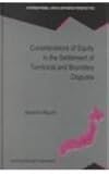 Considerations of Equity in the Settlement of Territorial and Boundary Disputes, Masahiro, Miyoshi, 0792322177