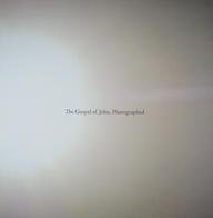 THE GOSPEL OF JOHN, PHOTOGRAPHED
