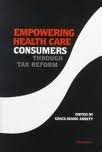 Empowering Health Care Consumers Through Tax Reform, Arnett, Grace M., 0472067168