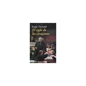 El Siglo De Los Cirujanos (Imago Mundi) (Spanish Edition)