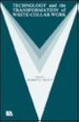 Technology and the Transformation of White-Collar Work