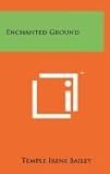 Front cover for the book Enchanted Ground by Temple Bailey
