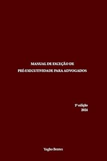 Livro Manual de Exceção de Pré-Executividade para Advogados