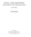 Still Life Painting - From Antiquity To The Twentieth Century - Second Revised Edition by 