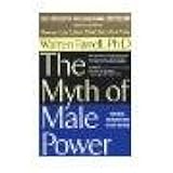 The Myth of Male Power by Farrell, Warren [Berkley,2001] (Paperback) Reprint Edition