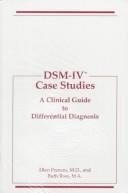 Dsm-IV Case Studies: A Clinical Guide to Differential Diagnosis