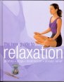 RELAXATION (THE NEW GUIDE TO, PILATES-YOGA-MEDITATION-STRESS RELIEF) by Paragon Publishing (Hardcover)