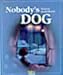 Nobody's dog 8677810501 Book Cover