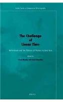 The Challenge of Linear Time: Nationhood and the Politics of History in East Asia (Leiden Series in Comparative Historiography)