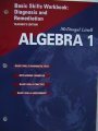 Algebra 1: Basic Skills Workbook Diagnosis and Remediation, Teacher's Edition by 