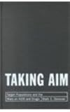 Taking Aim : Target Populations and the Wars on AIDS and Drugs, Donovan, Mark C., 0878408282
