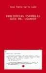 Image de Bibliotecas espanolas / Spanish Library: Guia Del Usuario (Libros Singulares) (Spanish Edition)