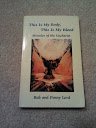 This Is My Body, This Is My Blood: Miracles of the Eucharist