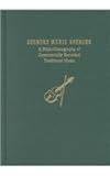 Country Music Sources: A Biblio-Discography of Commercially Recorded Traditional Music by