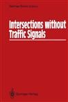 Image de Intersections without Traffic Signals: Proceedings of an International Workshop, 16-18 March, 1988 in Bochum, West Germany
