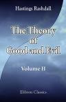 The Theory of Good and Evil. A Treatise on Moral Philosophy. Volume 2 The Theory of Good and Evil. A Treatise on Moral Philosophy. Volume 2