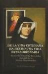 De la vida cotidiana ha hecho una vida extraordinaria: Santa Sor Faustina Kowalska. Apóstol de la Divina Misericordia