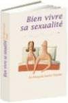 Bien vivre sa sexualité