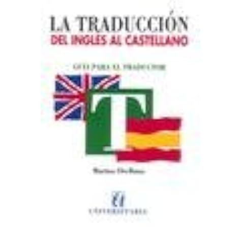 Amazon Com La Traduccion Del Ingles Al Castellanou Spanish Edition 9789561111233 Orellana Marina Books