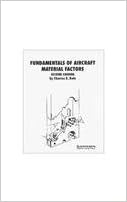 Fundamentals Of Aircraft Material Factors 2nd Ed Js312646 Dole Charles E 9780891003403 Amazon Com Books
