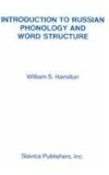 Introduction to Russian Phonology and Word Structure, Hamilton, William S., 089357063X