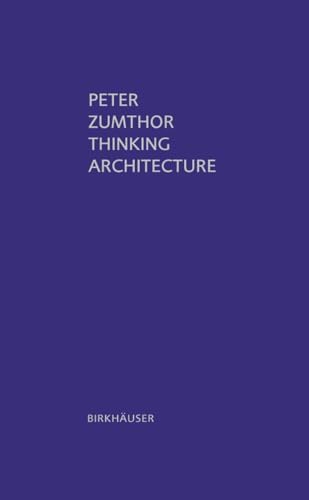 Peter Zumthor Works: Buildings and Projects, 1979-1997: Zumthor